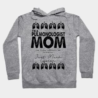 Pulmonologist Mom Hoodie